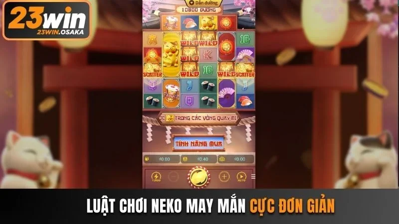 Luật chơi đơn giản cực kỳ dễ trải nghiệm